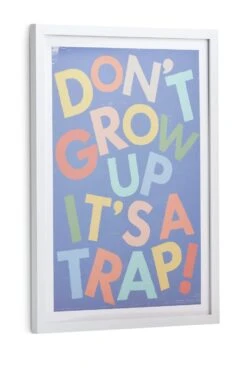 Habitat Kids Don't Grow Up It's A Trap! Framed Print -Cooking and dining Shop 9622506 R Z002A